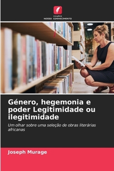 Paperback Género, hegemonia e poder Legitimidade ou ilegitimidade [Portuguese] Book
