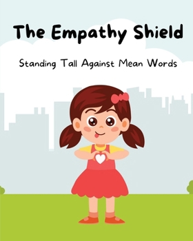Paperback The Empathy Shield: Standing Tall Against Mean Words [Large Print] Book
