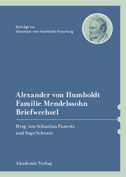 Hardcover Alexander Von Humboldt / Familie Mendelssohn, Briefwechsel [German] Book