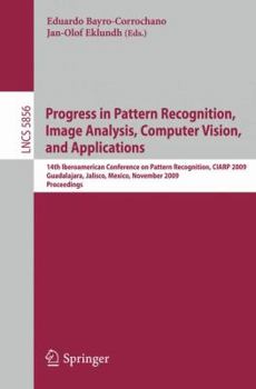 Paperback Progress in Pattern Recognition, Image Analysis, Computer Vision, and Applications: 14th Iberoamerican Conference on Pattern Recognition, Ciarp 2009, Book