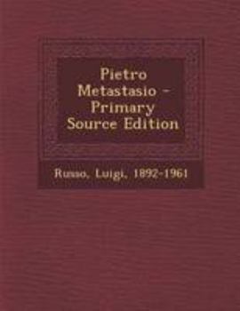 Paperback Pietro Metastasio - Primary Source Edition [Italian] Book