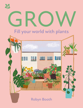 Hardcover Grow: Fill Your World with Plants Book