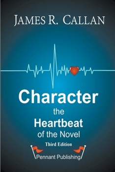 Paperback Character: The Heartbeat of the Novel Book