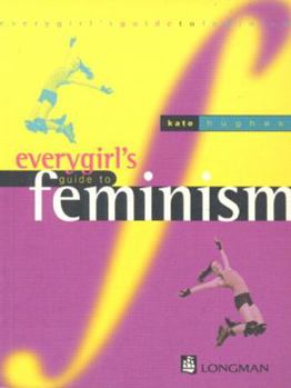 Paperback Everygirl's Guide to Feminism Book