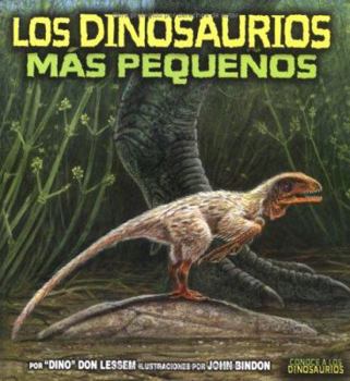 Los Dinosaurios Más Pequeños - Book  of the Conoce a los Dinosaurios