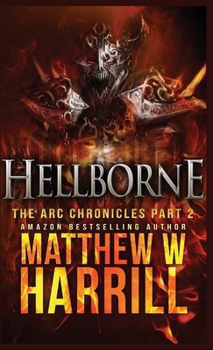 Hellborne - Book #2 of the ARC Chronicles