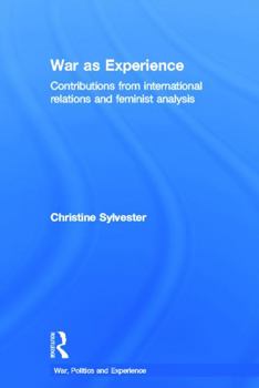 Hardcover War as Experience: Contributions from International Relations and Feminist Analysis Book