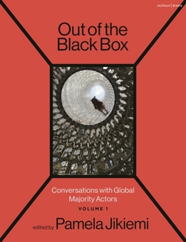 Paperback Out of the Black Box: Conversations with Global Majority Actors Volume 1 Book