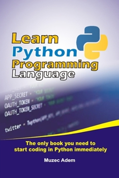Paperback Learn Python Programming Language: The only book you need to start coding in python immediately Book