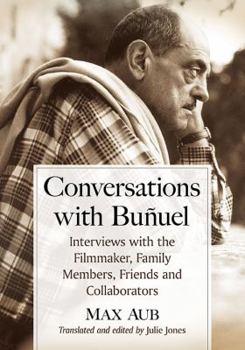 Paperback Conversations with Bunuel: Interviews with the Filmmaker, Family Members, Friends and Collaborators Book