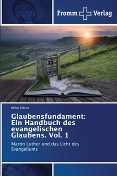 Paperback Glaubensfundament: Ein Handbuch des evangelischen Glaubens. Vol. 1 [German] Book