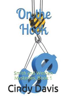 On the Hook: Smith and Westen Mysteries, Book 1 - Book #1 of the Smith and Westen Mysteries