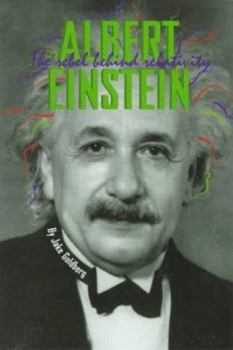 Library Binding Albert Einstein: The Rebel Behind Relativity Book