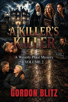 A Killer's Killer: A Waverly Place Mystery