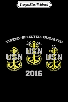 Paperback Composition Notebook: US Navy Chief Tested Selected Initiated in 2016 Journal/Notebook Blank Lined Ruled 6x9 100 Pages Book