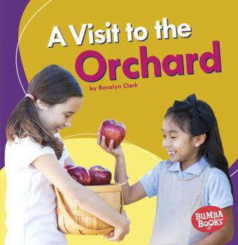 A Visit to the Orchard a Visit to the Orchard - Book  of the Places We Go