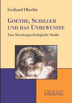Paperback Goethe, Schiller Und Das Unbewusste [German] Book
