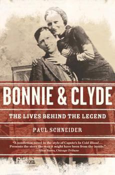 Paperback Bonnie and Clyde: The Lives Behind the Legend Book
