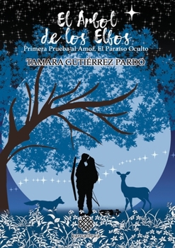 Paperback El árbol de los elfos. Primera prueba al Amor. El paraíso oculto [Spanish] Book