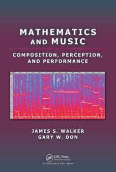 Paperback Mathematics and Music: Composition, Perception, and Performance Book