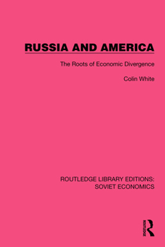 Hardcover Russia and America: The Roots of Economic Divergence Book