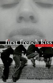 Hardcover First French Kiss: And Other Traumas Book