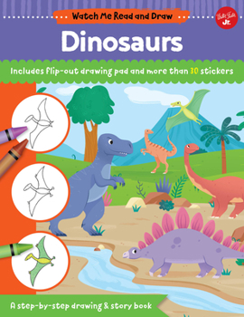 Paperback Watch Me Read and Draw: Dinosaurs: A Step-By-Step Drawing & Story Book - Includes Flip-Out Drawing Pad and More Than 30 Stickers Book