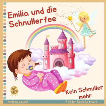 Paperback Emilia und die Schnullerfee: Emilia gibt ihren Schnuller auf [German] Book