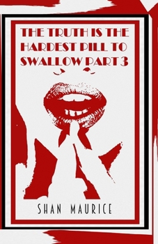 Paperback The Truth Is The Hardest Pill To Swallow Part III Book