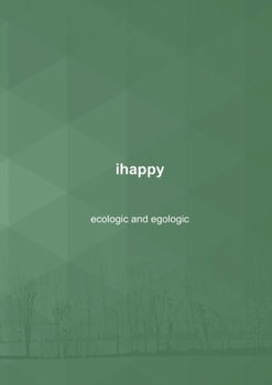 Paperback ihappy - ecological and egological Book