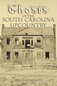 Paperback Ghosts of the South Carolina Upcountry Book
