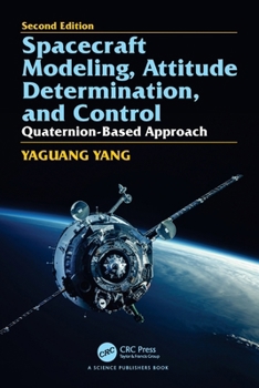 Paperback Spacecraft Modeling, Attitude Determination, and Control: Quaternion-Based Approach, Second edition Book