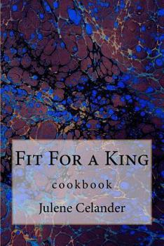 Paperback Fit For a King: cookbook Book