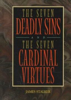 Hardcover The Seven Deadly Sins: And, the Seven Cardinal Virtues Book