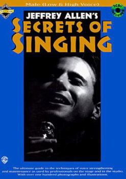 Jeffrey Allen's Secrets of Singing: Male (Low and High Voice)
