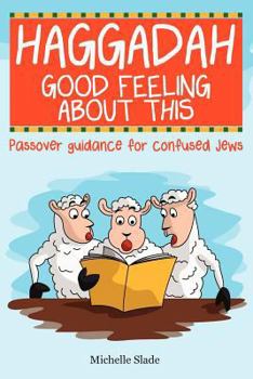 Paperback Haggadah Good Feeling About This Book