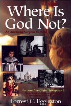 Paperback Where is God Not?: An American Surgeon in India Book