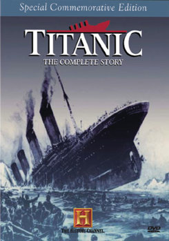 Titanic: The Complete Story
