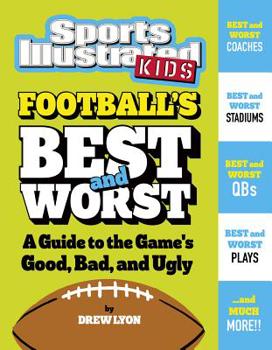 Hardcover Football's Best and Worst: A Guide to the Game's Good, Bad, and Ugly Book