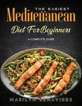 Paperback The Easiest Mediterranean Diet for Beginners: A Complete Guide Book