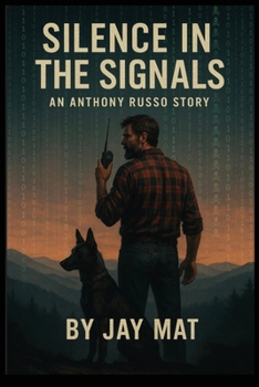 Silence in the Signals: An Anthony Russo Series