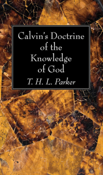 Paperback Calvin's Doctrine of the Knowledge of God Book
