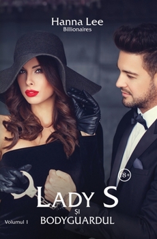 Billionaires: Volumul 1, Lady S si bodyguardul - Book #1 of the Billionaires