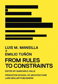 Paperback Luis M. Mansilla + Emilio Tuñón: From Rules to Constraints Book