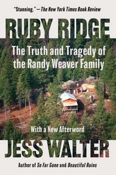 Paperback Ruby Ridge: The Truth and Tragedy of the Randy Weaver Family Book