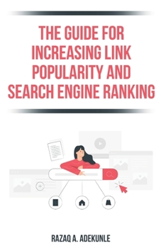 Paperback The Guide for Increasing Link Popularity and Search Engine Ranking Book