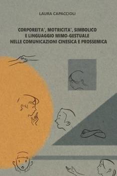 Paperback Corporeita', motricita', simbolico e linguaggio mimo-gestuale ... [Italian] Book