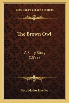 The Brown Owl: A Fairy Tale