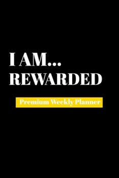 Paperback I Am Rewarded: Premium Weekly Planner Book