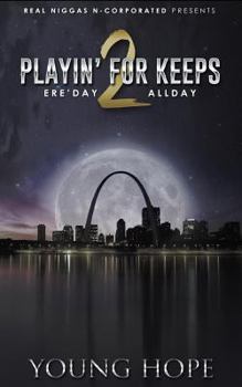 Paperback Playin For Keeps 2: Ere'Day, Allday Book